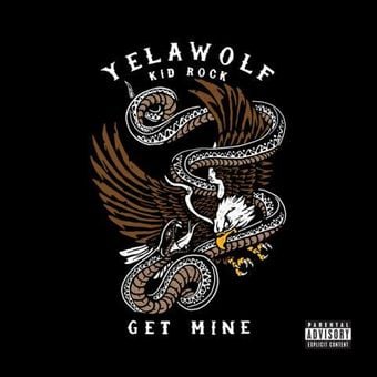 Yelawolf - Get Mine feat. Kid Rock (Single)