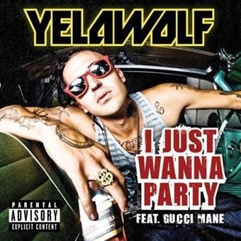 Yelawolf - I Just Wanna Party (ft. Gucci Mane) (Single)
