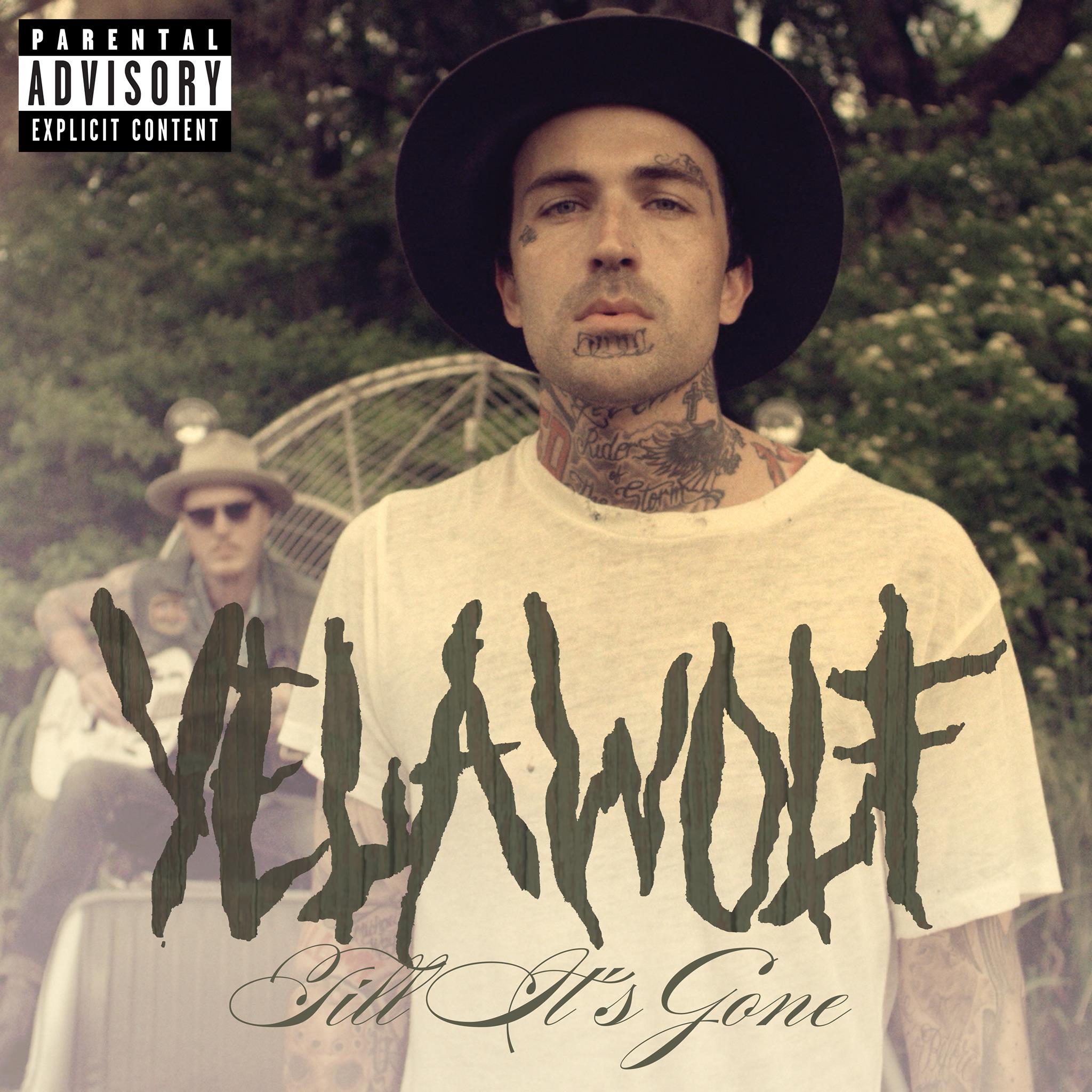 Yelawolf - Till It’s Gone (Single)